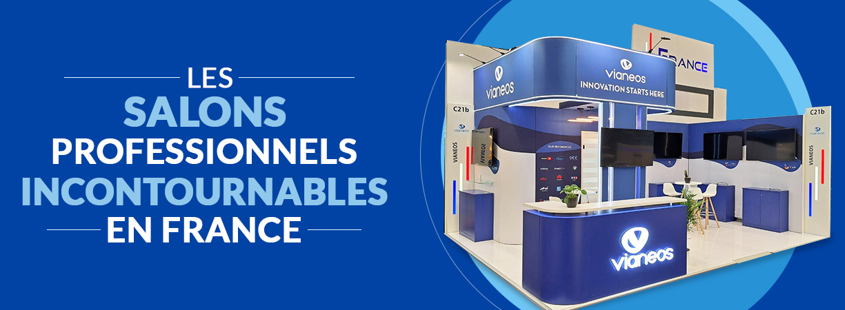 Les salons professionnels incontournables en France